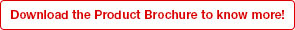 Download the Product Brochure to know more!